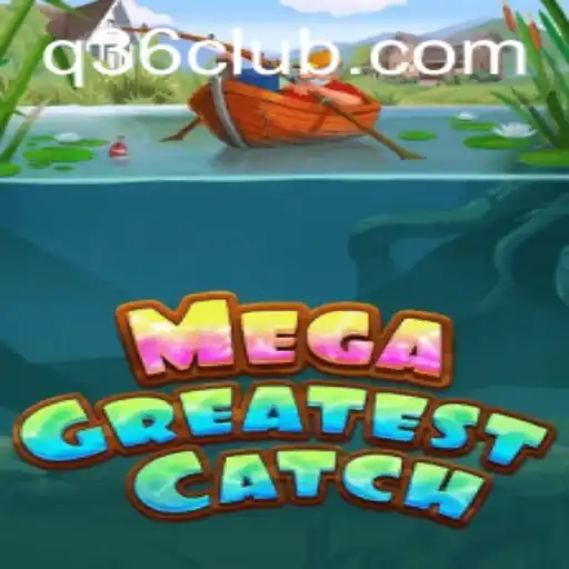 MegaGreatestCatch: Dive Into the Ultimate Gaming Experience